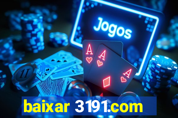 baixar 3191.com